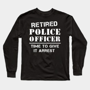 retired police officer Long Sleeve T-Shirt